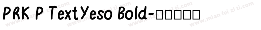 PRK P TextYeso Bold字体转换